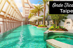 onde ficar em Taipei
