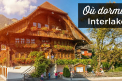 ou dormir a Interlaken