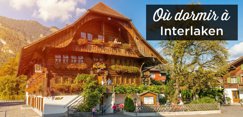 Où dormir à Interlaken: dans quel quartier se loger?