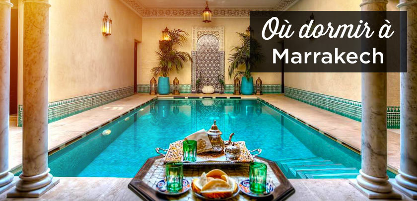 ou dormir a Marrakech