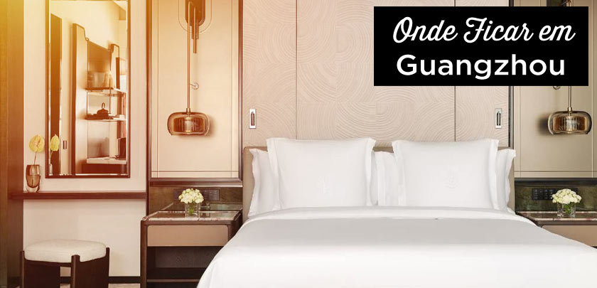 Onde ficar em Guangzhou