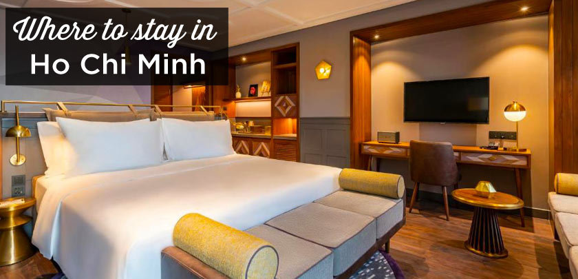 Where to stay in Ho Chi Minh