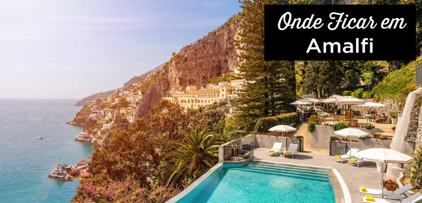 Onde ficar em Amalfi? As melhores zonas e hotéis
