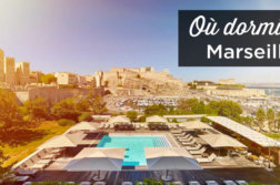 ou dormir a Marseille
