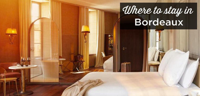 where to stay in Bordeaux
