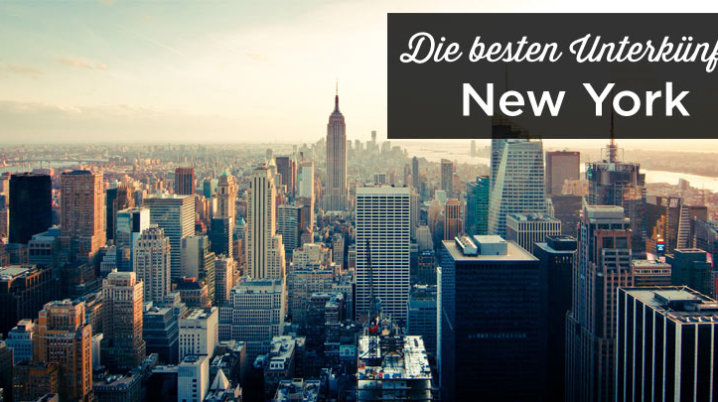 Übernachten in New York: Unterkunft Tipps mit bester Lage New York Unterkunft